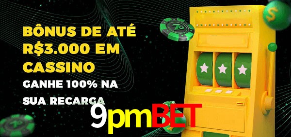 9pmbet melhor bônus de depósito